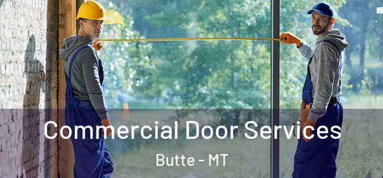 Commercial Door Services Butte - MT