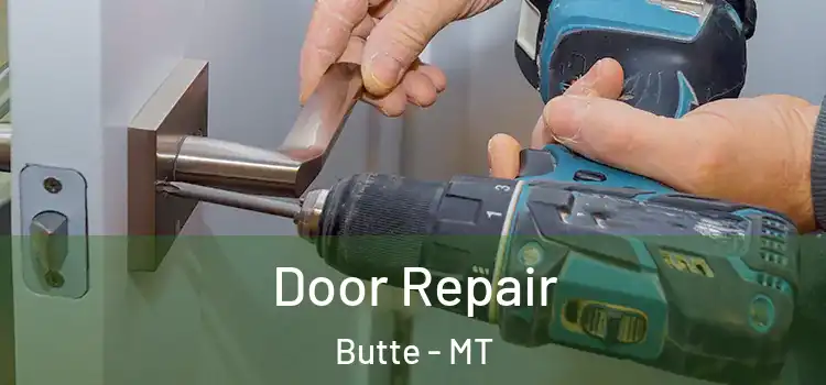Door Repair Butte - MT