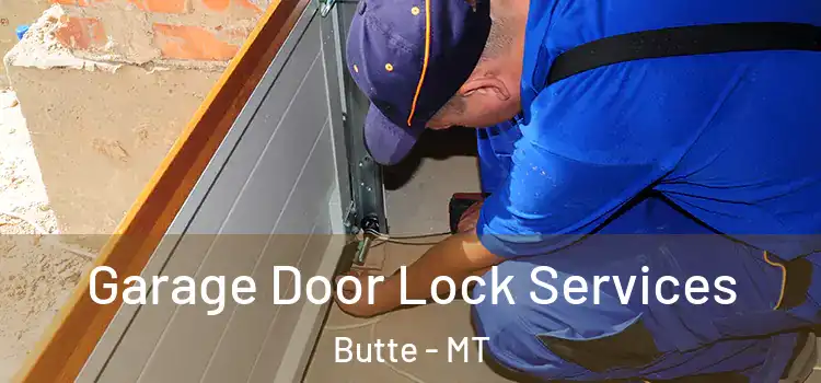 Garage Door Lock Services Butte - MT