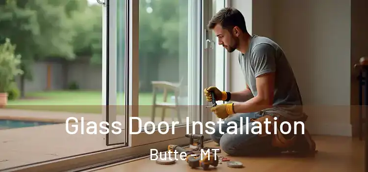 Glass Door Installation Butte - MT