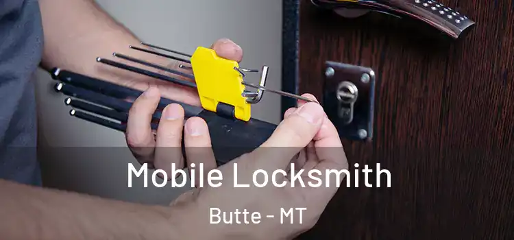 Mobile Locksmith Butte - MT