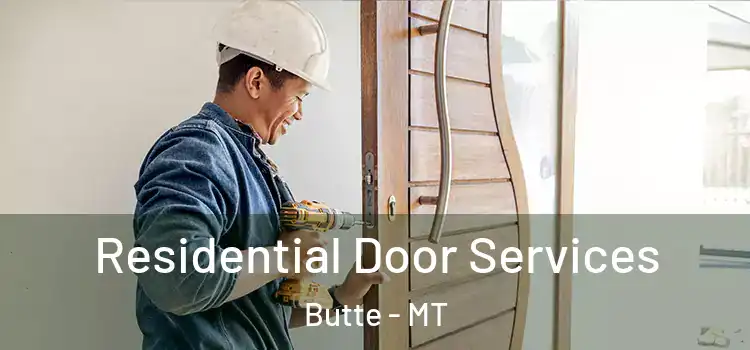 Residential Door Services Butte - MT